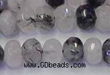 CRB1818 15.5 inches 6*10mm faceted rondelle black rutilated quartz beads